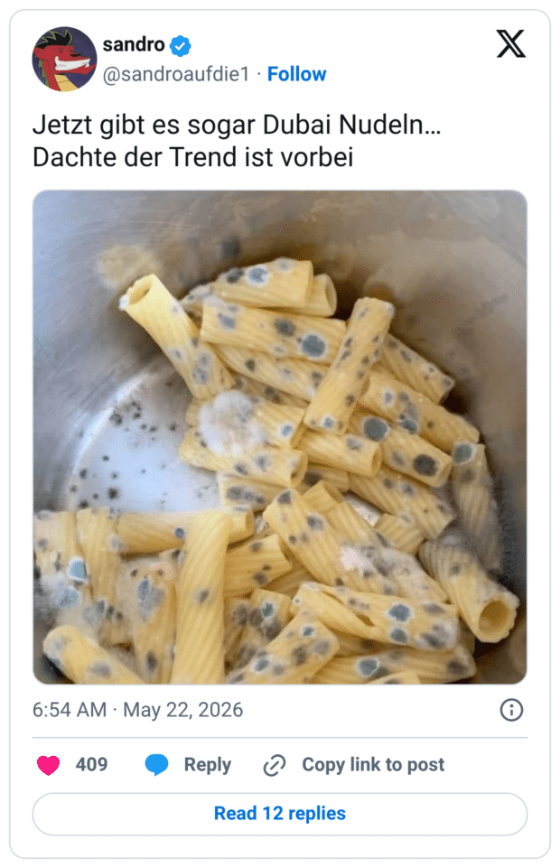Jetzt gibt es sogar Dubai Nudeln... Dachte der Trend ist vorbei