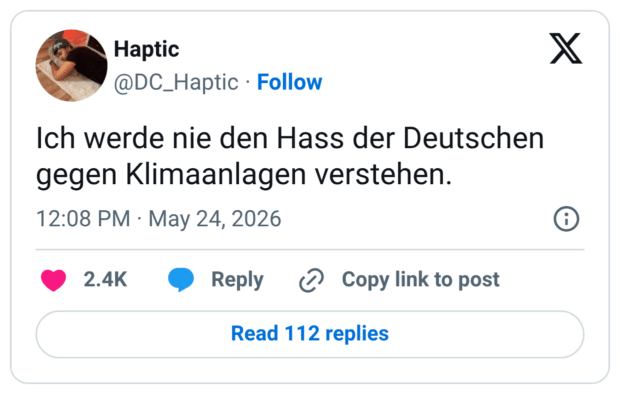 Ich werde nie den Hass der Deutschen gegen Klimaanlagen verstehen.