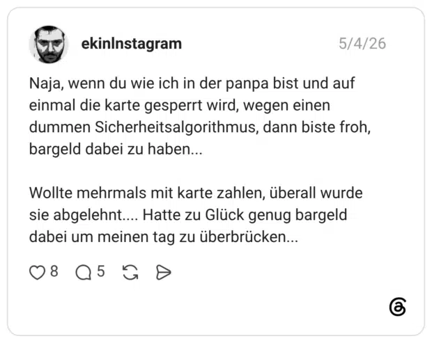 Naja, wenn du wie ich in der panpa bist und auf einmal die karte gesperrt wird, wegen einen dummen Sicherheitsalgorithmus, dann biste froh, bargeld dabei zu haben... Wollte mehrmals mit karte zahlen, überall wurde sie abgelehnt.... Hatte zu Glück genug bargeld dabei um meinen tag zu überbrücken...