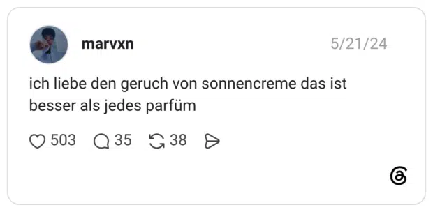 ich liebe den geruch von sonnencreme das ist besser als jedes parfüm