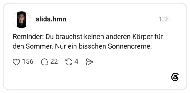 Reminder: Du brauchst keinen anderen Körper für den Sommer. Nur ein bisschen Sonnencreme.