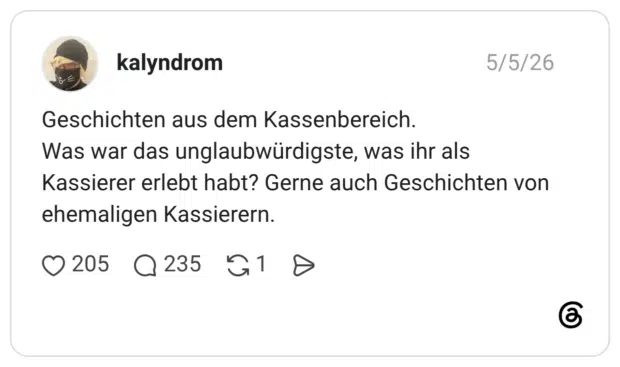 Geschichten aus dem Kassenbereich. Was war das unglaubwürdigste, was ihr als Kassierer erlebt habt? Gerne auch Geschichten von ehemaligen Kassierern.