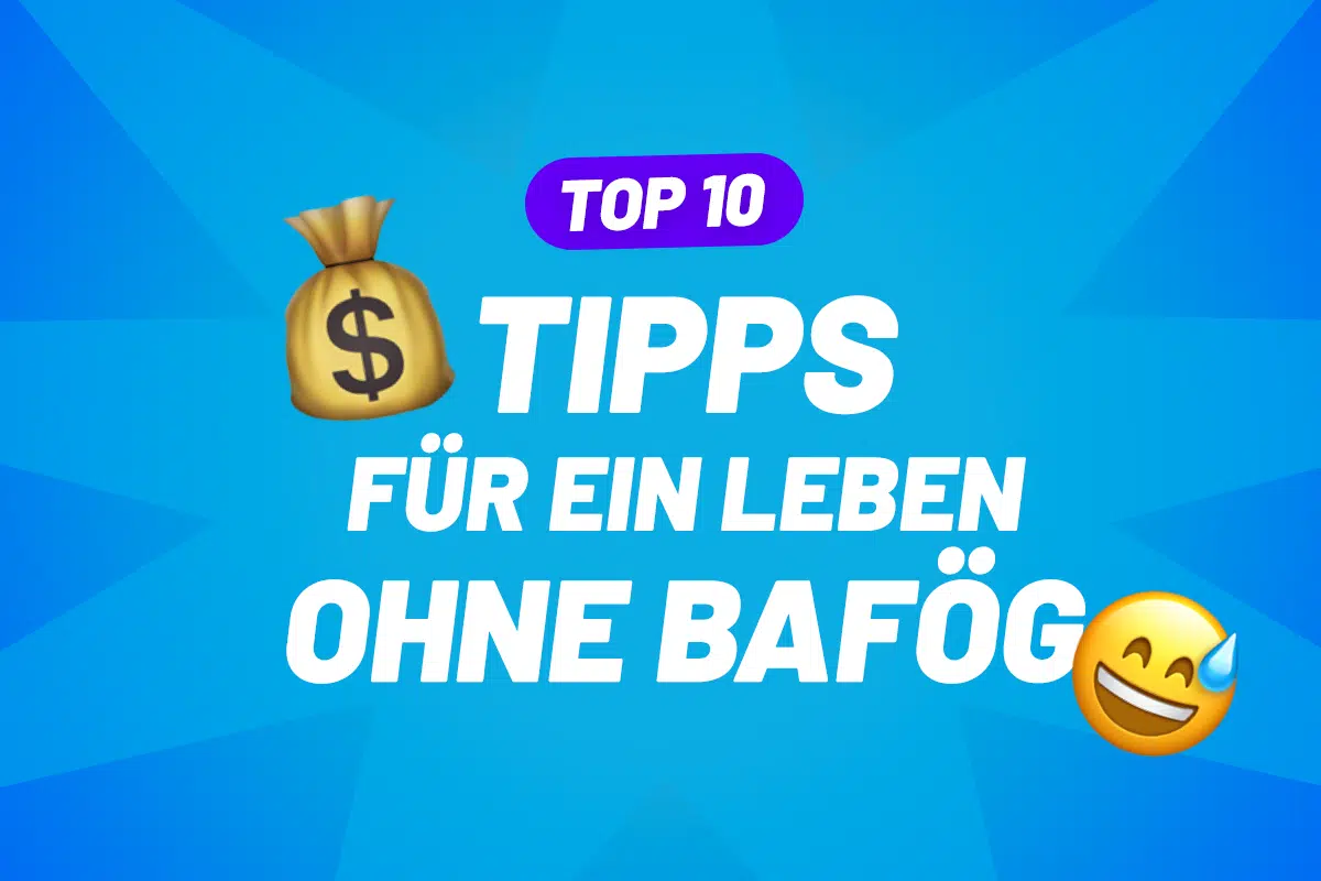 10 Tipps, wie Studierende (und alle anderen) ohne BAföG über die Runden kommen