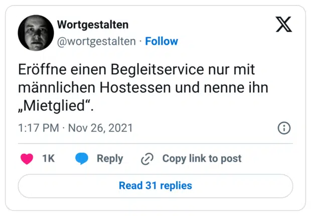 Eröffne einen Begleitservice nur mit männlichen Hostessen und nenne ihn „Mietglied".