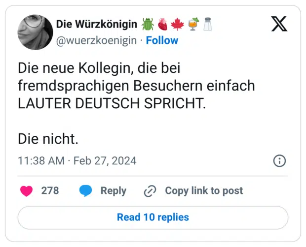 Die neue Kollegin, die bei fremdsprachigen Besuchern einfach LAUTER DEUTSCH SPRICHT. Die nicht.