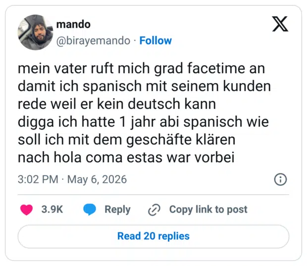 mein vater ruft mich grad facetime an damit ich spanisch mit seinem kunden rede weil er kein deutsch kann digga ich hatte 1 jahr abi spanisch wie soll ich mit dem geschäfte klären nach hola coma estas war vorbei