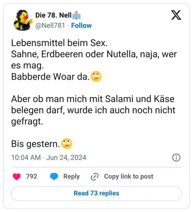 Lebensmittel beim Sex. Sahne, Erdbeeren oder Nutella, naja, wer es mag. Babberde Woar da.🙄 Aber ob man mich mit Salami und Käse belegen darf, wurde ich auch noch nicht gefragt. Bis gestern.🙄