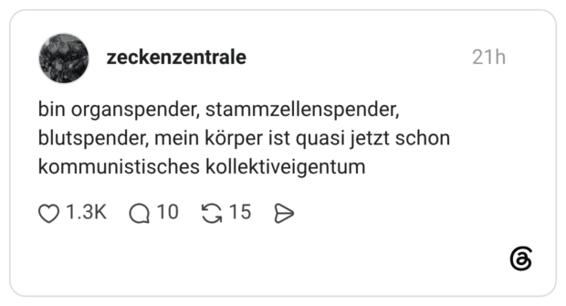bin organspender, stammzellenspender, blutspender, mein körper ist quasi jetzt schon kommunistisches kollektiveigentum 0