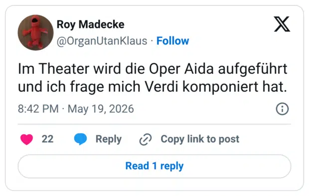 Im Theater wird die Oper Aida aufgeführt und ich frage mich Verdi komponiert hat.