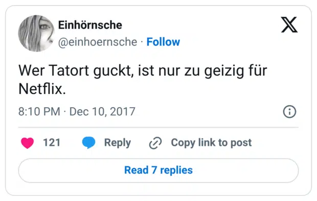 Wer Tatort guckt, ist nur zu geizig für Netflix.
