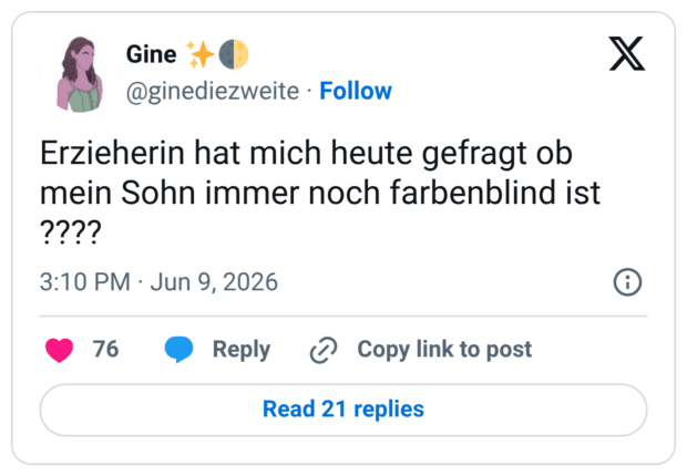 Erzieherin hat mich heute gefragt ob mein Sohn immer noch farbenblind ist ????