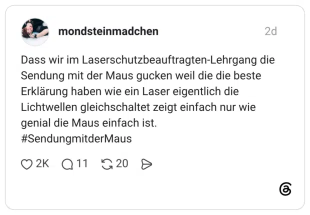 Dass wir im Laserschutzbeauftragten-Lehrgang die Sendung mit der Maus gucken weil die die beste Erklärung haben wie ein Laser eigentlich die Lichtwellen gleichschaltet zeigt einfach nur wie genial die Maus einfach ist. #SendungmitderMaus