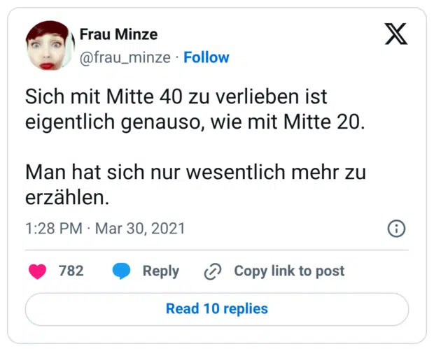 Sich mit Mitte 40 zu verlieben ist eigentlich genauso, wie mit Mitte 20. Man hat sich nur wesentlich mehr zu erzählen.