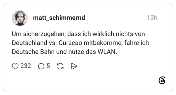 Um sicherzugehen, dass ich wirklich nichts von Deutschland vs. Curacao mitbekomme, fahre ich Deutsche Bahn und nutze das WLAN.