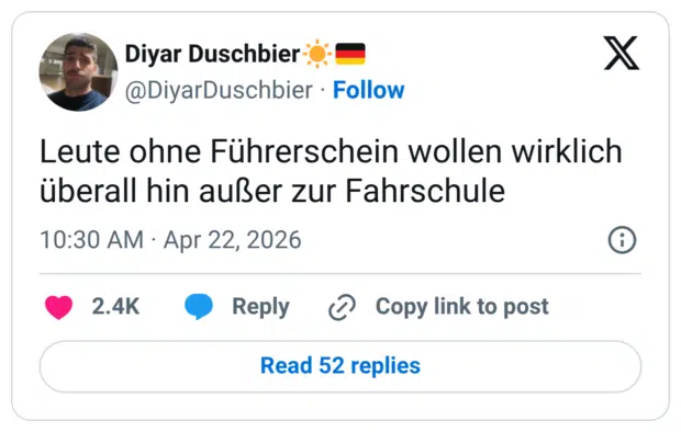 Leute ohne Führerschein wollen wirklich überall hin außer zur Fahrschule