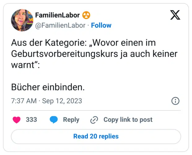 Aus der Kategorie: „Wovor einen im Geburtsvorbereitungskurs ja auch keiner warnt": Bücher einbinden.