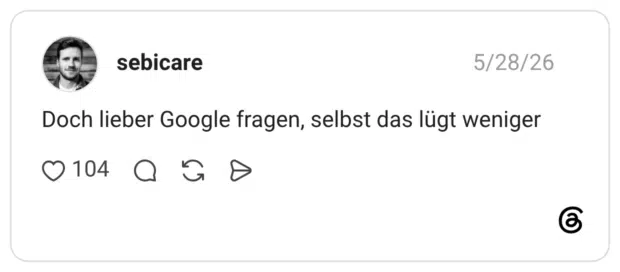 Doch lieber Google fragen, selbst das lügt weniger