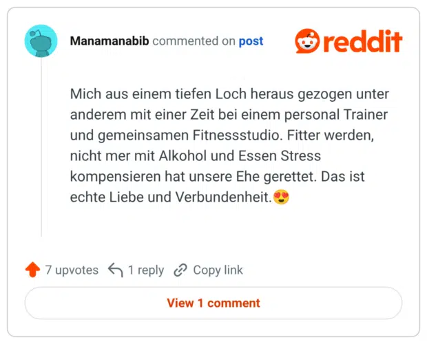 Mich aus einem tiefen Loch heraus gezogen unter anderem mit einer Zeit bei einem personal Trainer und gemeinsamen Fitnessstudio. Fitter werden, nicht mer mit Alkohol und Essen Stress kompensieren hat unsere Ehe gerettet. Das ist echte Liebe und Verbundenheit.😍