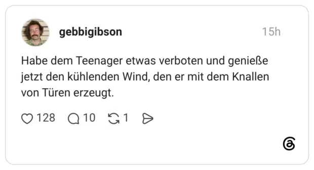 Habe dem Teenager etwas verboten und genieße jetzt den kühlenden Wind, den er mit dem Knallen von Türen erzeugt.