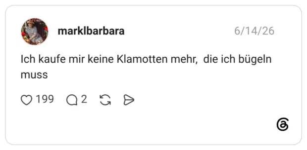 Ich kaufe mir keine Klamotten mehr, die ich bügeln muss