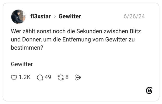 Wer zählt sonst noch die Sekunden zwischen Blitz und Donner, um die Entfernung vom Gewitter zu bestimmen? Gewitter