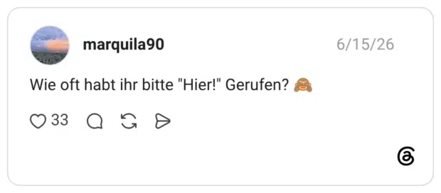 Wie oft habt ihr bitte "Hier!" Gerufen? 🙈