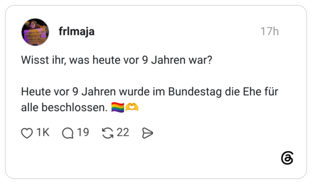 Wisst ihr, was heute vor 9 Jahren war? Heute vor 9 Jahren wurde im Bundestag die Ehe für alle beschlossen. 🏳️🌈🫶