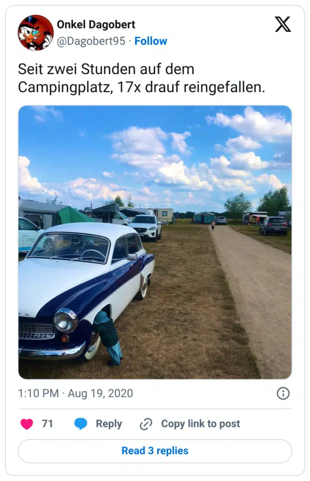 Seit zwei Stunden auf dem Campingplatz, 17x drauf reingefallen.