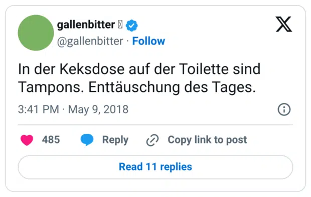 In der Keksdose auf der Toilette sind Tampons. Enttäuschung des Tages.