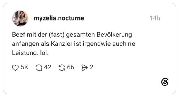 Beef mit der (fast) gesamten Bevölkerung anfangen als Kanzler ist irgendwie auch ne Leistung. lol.