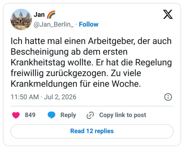 Ich hatte mal einen Arbeitgeber, der auch Bescheinigung ab dem ersten Krankheitstag wollte. Er hat die Regelung freiwillig zurückgezogen. Zu viele Krankmeldungen für eine Woche.