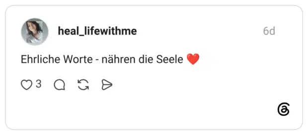 Ehrliche Worte - nähren die Seele