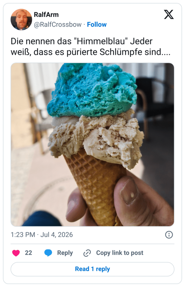 Die nennen das "Himmelblau" Jeder weiß, dass es pürierte Schlümpfe sind....