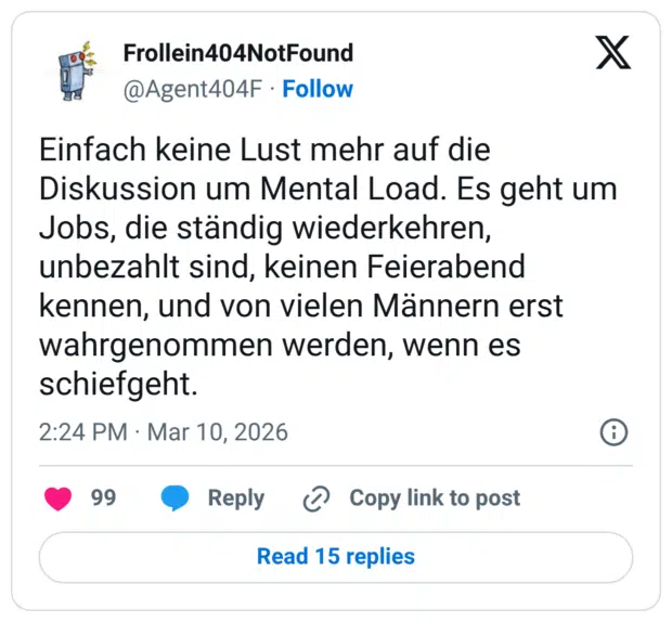 Einfach keine Lust mehr auf die Diskussion um Mental Load. Es geht um Jobs, die ständig wiederkehren, unbezahlt sind, keinen Feierabend kennen, und von vielen Männern erst wahrgenommen werden, wenn es schiefgeht.
