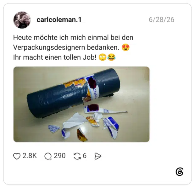 Heute möchte ich mich einmal bei den Verpackungsdesignern bedanken. Ihr macht einen tollen Job! *