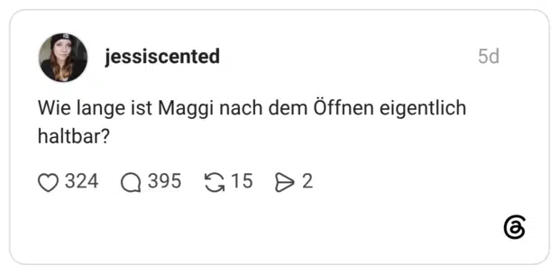 Wie lange ist Maggi nach dem Öffnen eigentlich haltbar?