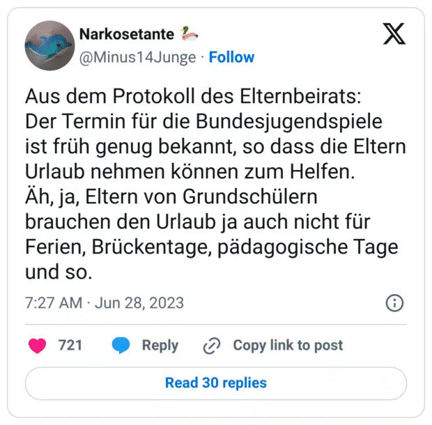 Aus dem Protokoll des Elternbeirats: Der Termin für die Bundesjugendspiele ist früh genug bekannt, so dass die Eltern Urlaub nehmen können zum Helfen. Äh, ja, Eltern von Grundschülern brauchen den Urlaub ja auch nicht für Ferien, Brückentage, pädagogische Tage und so.