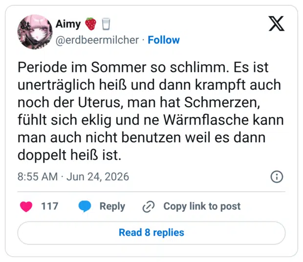 Periode im Sommer so schlimm. Es ist unerträglich heiß und dann krampft auch noch der Uterus, man hat Schmerzen, fühlt sich eklig und ne Wärmflasche kann man auch nicht benutzen weil es dann doppelt heiß ist.