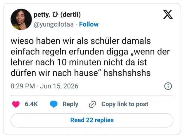 wieso haben wir als schüler damals einfach regeln erfunden digga „wenn der lehrer nach 10 minuten nicht da ist dürfen wir nach hause“ hshshshshs