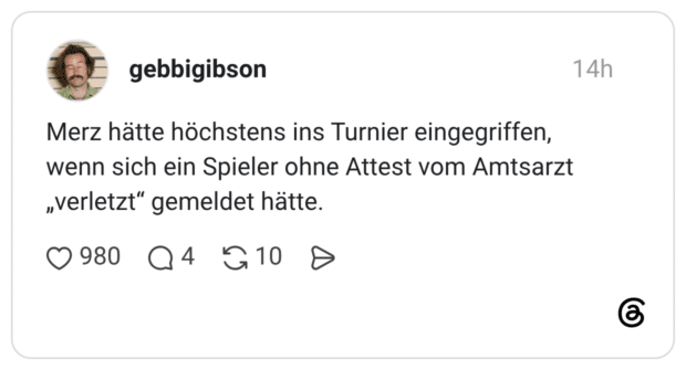Merz hätte höchstens ins Turnier eingegriffen, wenn sich ein Spieler ohne Attest vom Amtsarzt „verletzt" gemeldet hätte.