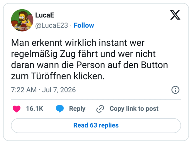 Man erkennt wirklich instant wer regelmäßig Zug fährt und wer nicht daran wann die Person auf den Button zum Türöffnen klicken.