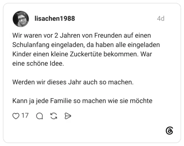 Wir waren vor 2 Jahren von Freunden auf einen Schulanfang eingeladen, da haben alle eingeladen Kinder einen kleine Zuckertüte bekommen. War eine schöne Idee. Werden wir dieses Jahr auch so machen. Kann ja jede Familie so machen wie sie möchte