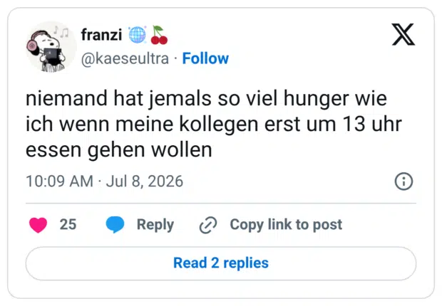 niemand hat jemals so viel hunger wie ich wenn meine kollegen erst um 13 uhr essen gehen wollen 1