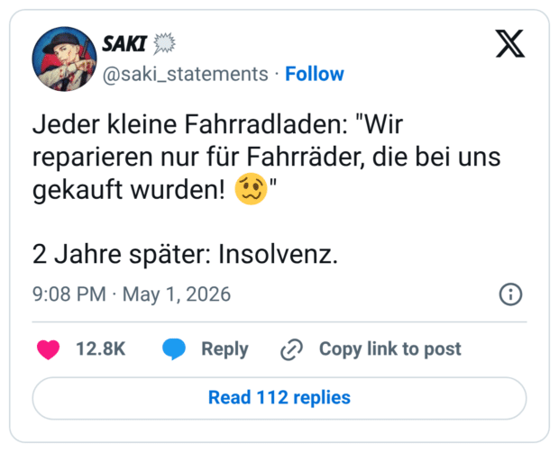 Jeder kleine Fahrradladen: "Wir reparieren nur für Fahrräder, die bei uns gekauft wurden! 🥴" 2 Jahre später: Insolvenz.