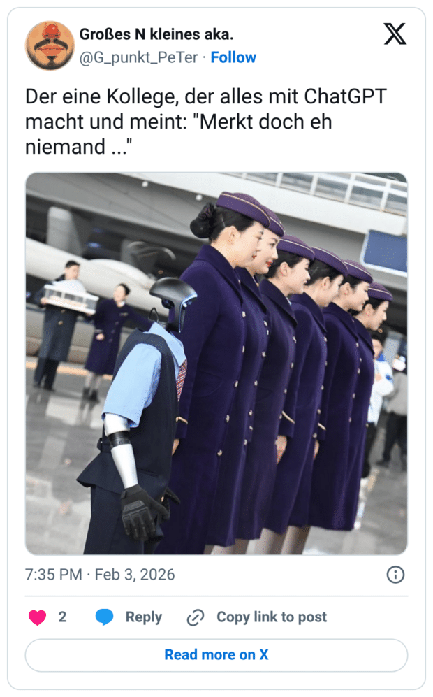 Der eine Kollege, der alles mit ChatGPT macht und meint: "Merkt doch eh niemand ..."