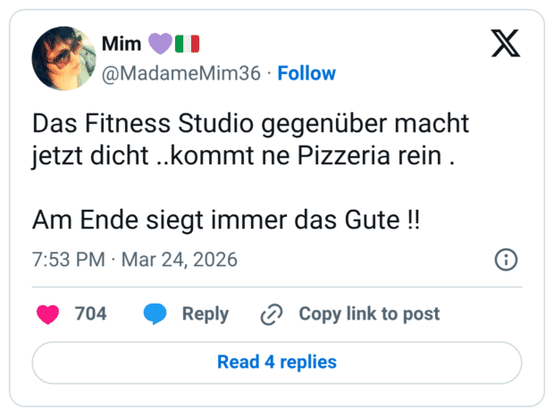 Das Fitness Studio gegenüber macht jetzt dicht ..kommt ne Pizzeria rein . Am Ende siegt immer das Gute !!