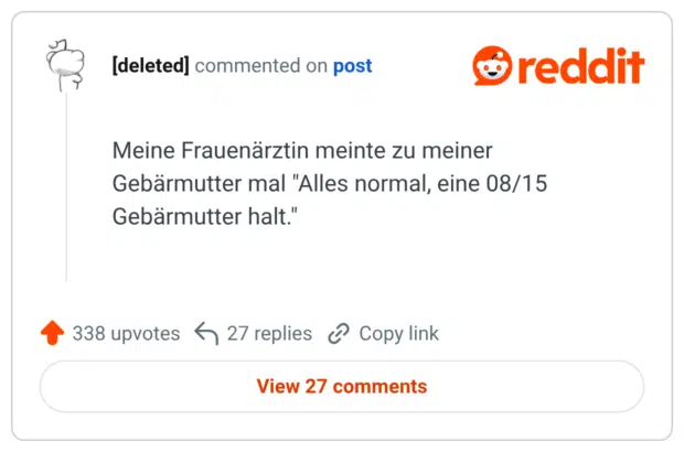 Meine Frauenärztin meinte zu meiner Gebärmutter mal "Alles normal, eine 08/15 Gebärmutter halt."