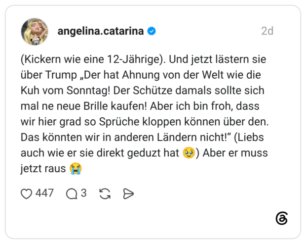 (Kickern wie eine 12-Jährige). Und jetzt lästern sie über Trump „Der hat Ahnung von der Welt wie die Kuh vom Sonntag! Der Schütze damals sollte sich mal ne neue Brille kaufen! Aber ich bin froh, dass wir hier grad so Sprüche kloppen können über den. Das könnten wir in anderen Ländern nicht!“ (Liebs auch wie er sie direkt geduzt hat 🥹) Aber er muss jetzt raus 😭