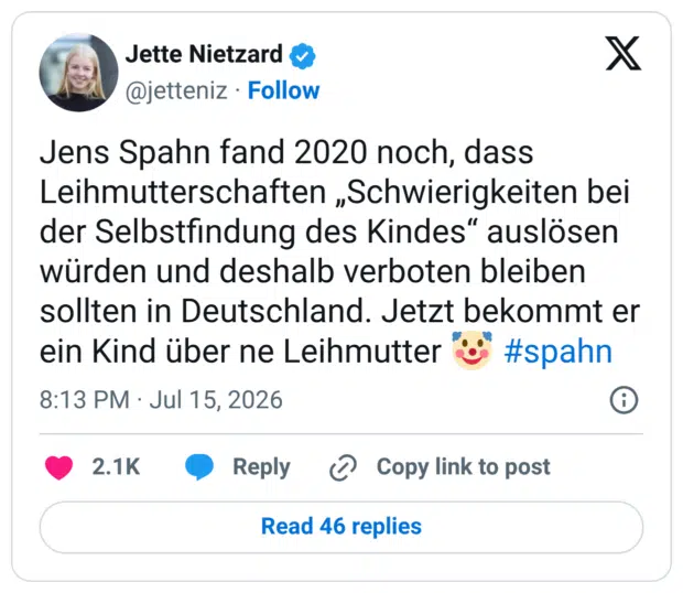 Jens Spahn fand 2020 noch, dass Leihmutterschaften „Schwierigkeiten bei der Selbstfindung des Kindes" auslösen würden und deshalb verboten bleiben sollten in Deutschland. Jetzt bekommt er ein Kind über ne Leihmutter