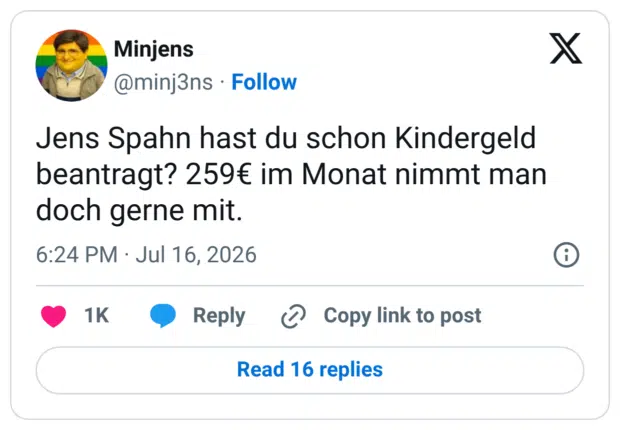 Jens Spahn hast du schon Kindergeld beantragt? 259€ im Monat nimmt man doch gerne mit.